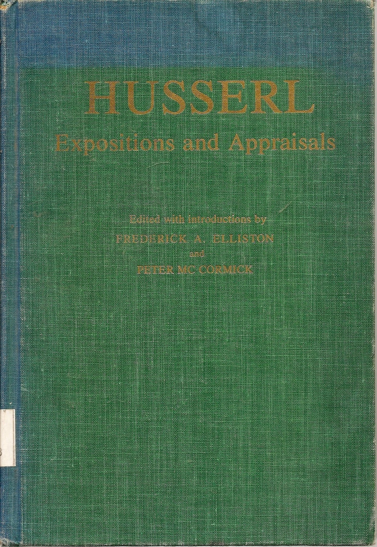 Husserl: Expositions and appraisals
