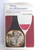 Diary of a wine taster: recent tastings of French and California. Wines