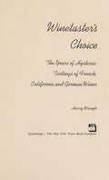 Winetaster's Choice The Years of Hysteria: Tastings of French, California, and German Wines