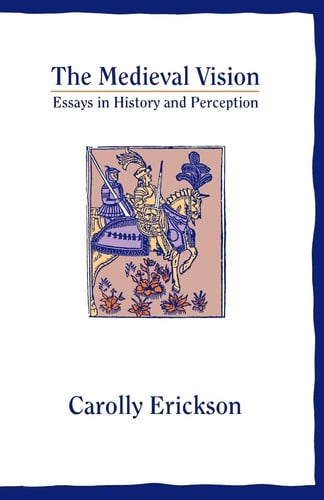 The Medieval Vision Essays in History and Perception