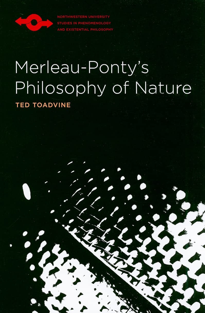 Merleau-Ponty’s Philosophy of Nature