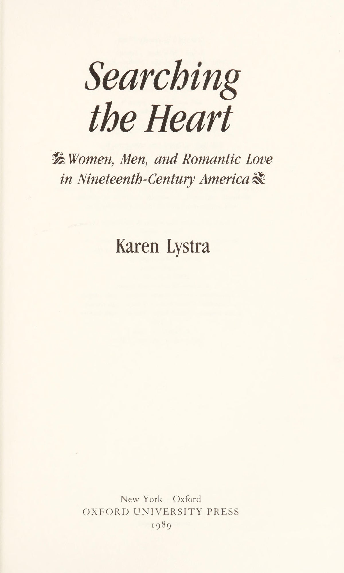 Searching the Heart: Women, Men, and Romantic Love in Nineteenth-Century America