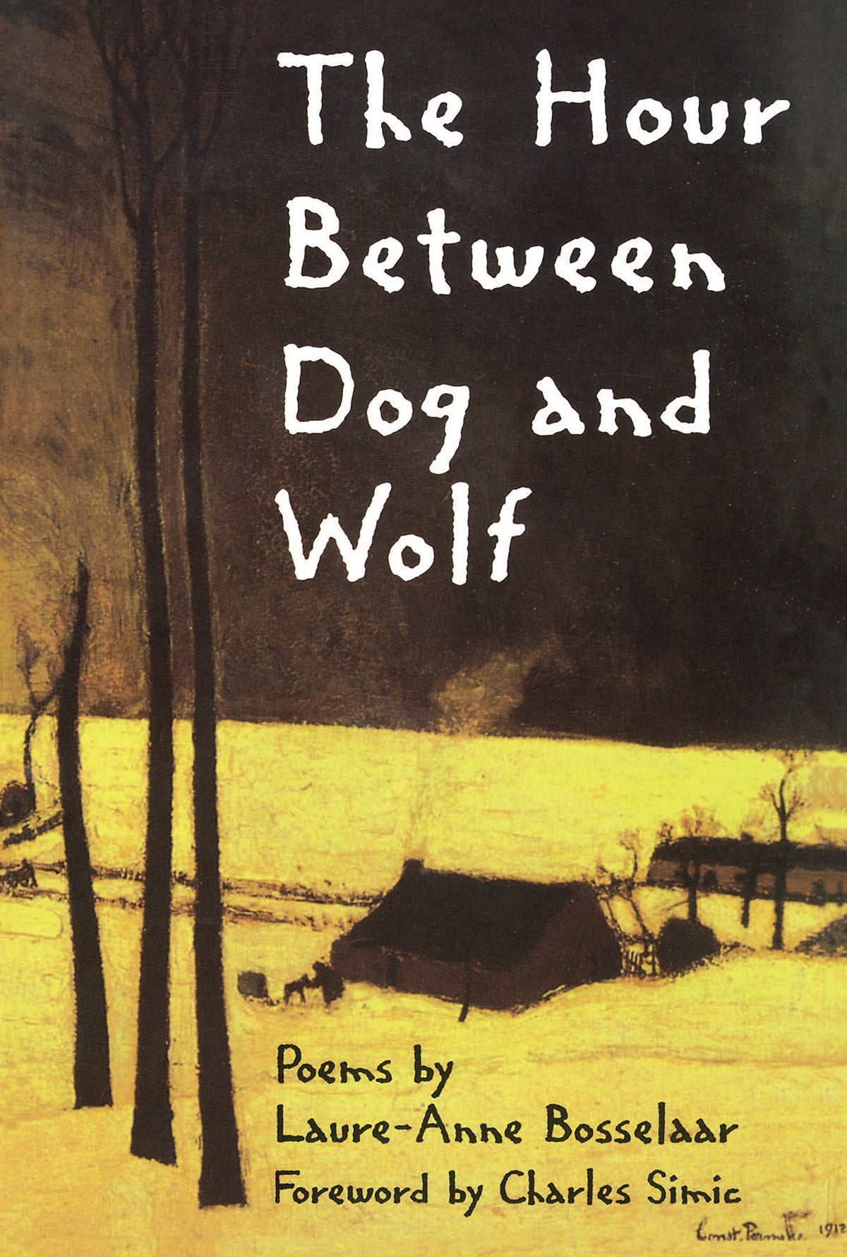 The Hour Between Dog and Wolf (New Poets of America)