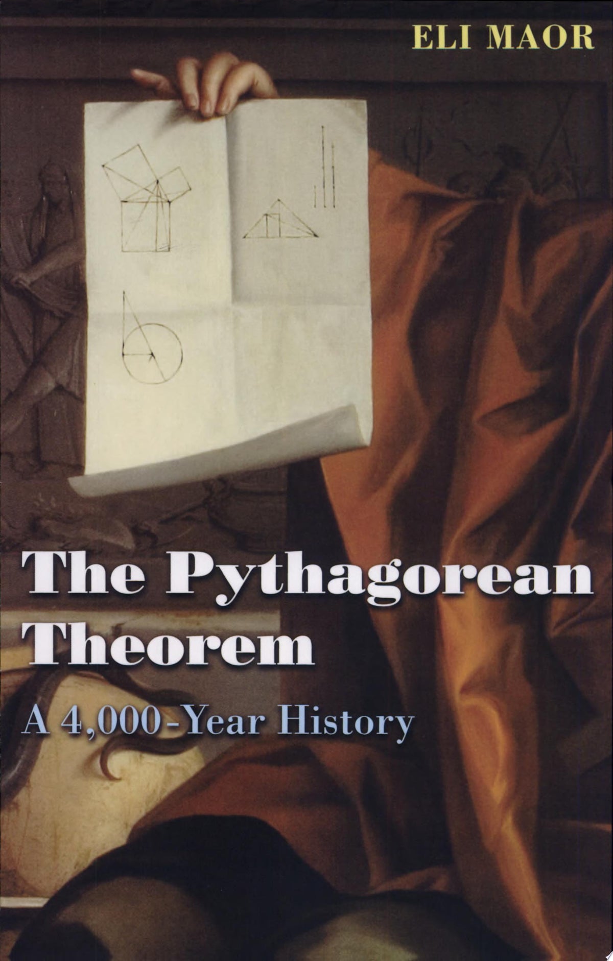 The Pythagorean Theorem A 4,000-year History