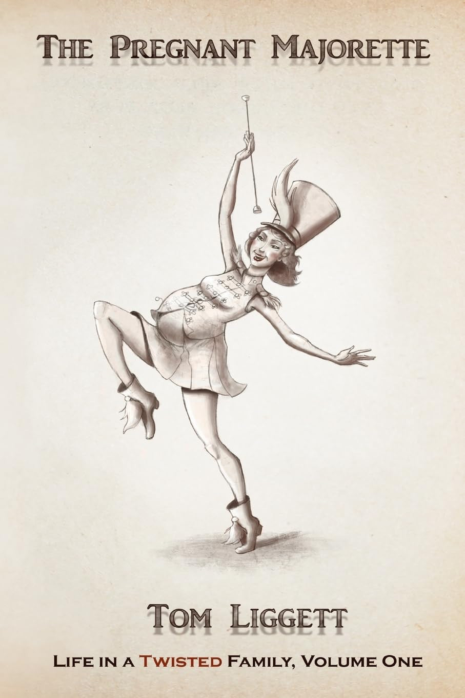 The Pregnant Majorette Life in a Twisted Family, Volume One