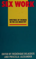 Sex work: writings by women in the sex industry