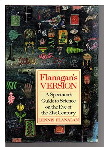 Flanagan's Version: A Spectator's Guide to Science on the Eve of the 21st Century