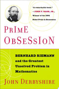Prime Obsession Berhhard Riemann and the Greatest Unsolved Problem in Mathematics