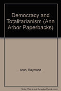 Democracy and Totalitarianism: A Theory of Political Systems