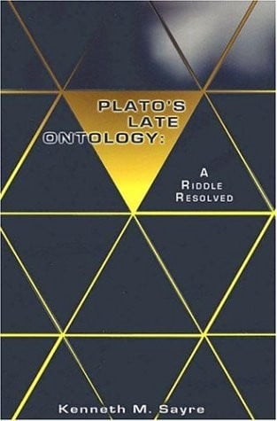 Plato's Late Ontology: A Riddle Resolved; with a new Introduction, and the Essay "Excess and Deficiency at Statesman 283C-285C"