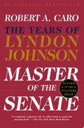 Master of the Senate The Years of Lyndon Johnson III
