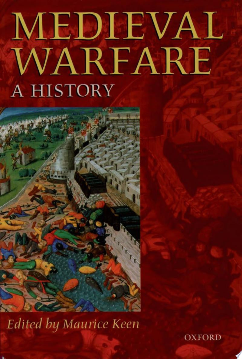 Medieval Warfare A History
