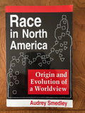 Race in North America: origin and evolution of a worldview