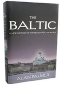 The Baltic: A New History of the Region and its People