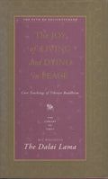 The Joy of Living and Dying in Peace Core Teachings of Tibetan Buddhism