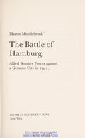 The Battle of Hamburg: allied bomber forces against a German city in 1943