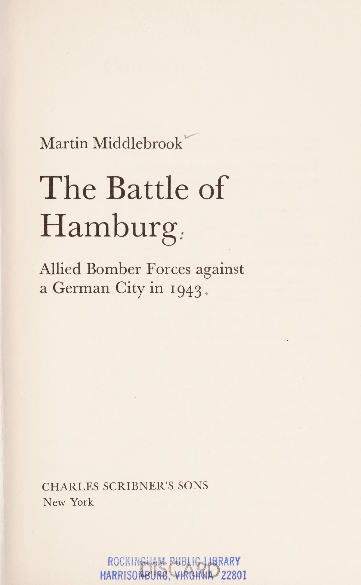 The Battle of Hamburg: allied bomber forces against a German city in 1943