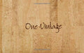 One Vintage A Year in the Vineyard