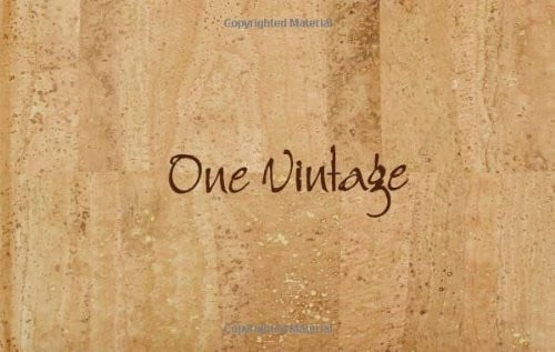 One Vintage A Year in the Vineyard