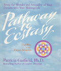 Pathway to Ecstasy The Way of the Dream Mandala