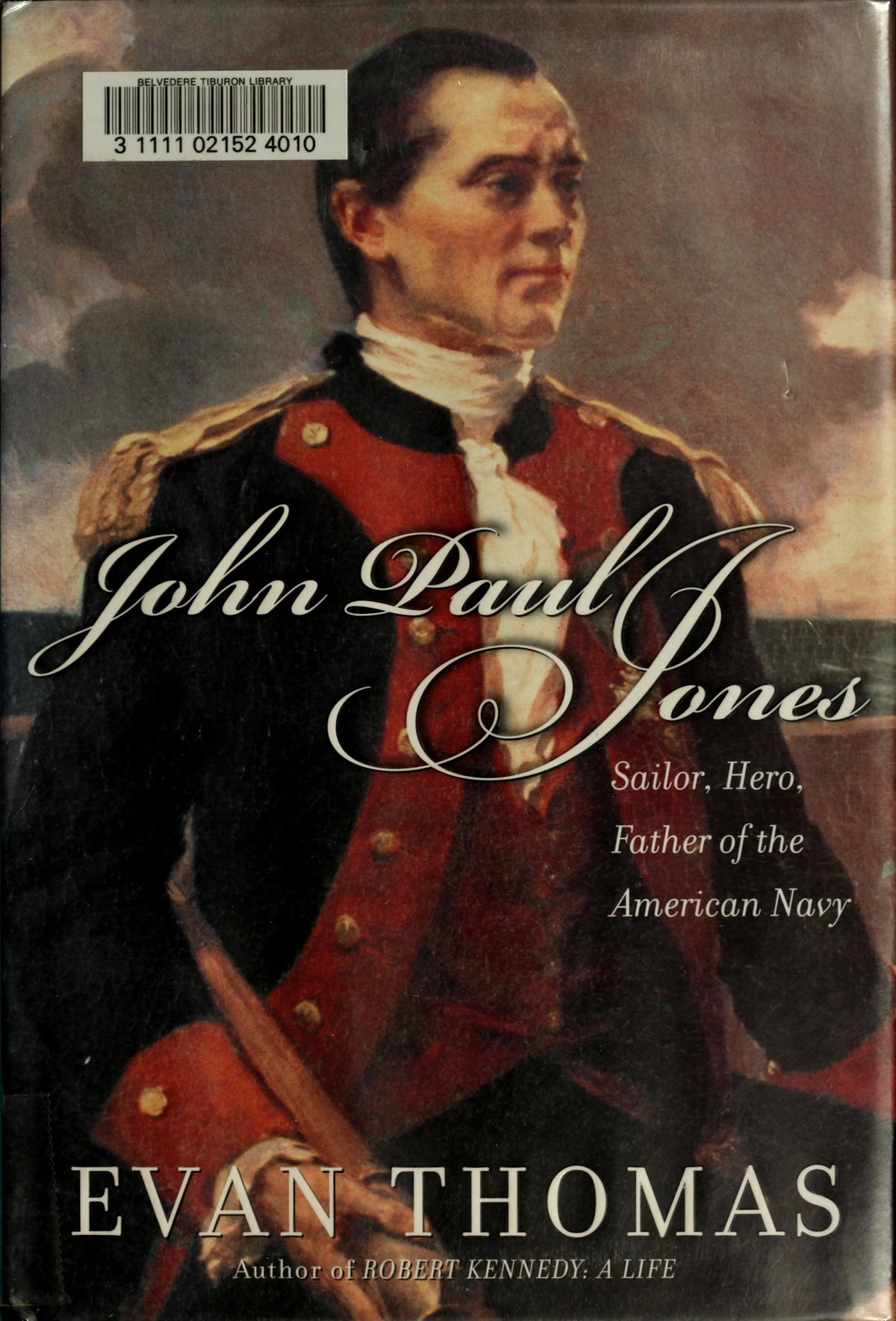 John Paul Jones: sailor, hero, father of the American Navy