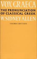 Vox Graeca The Pronunciation of Classical Greek