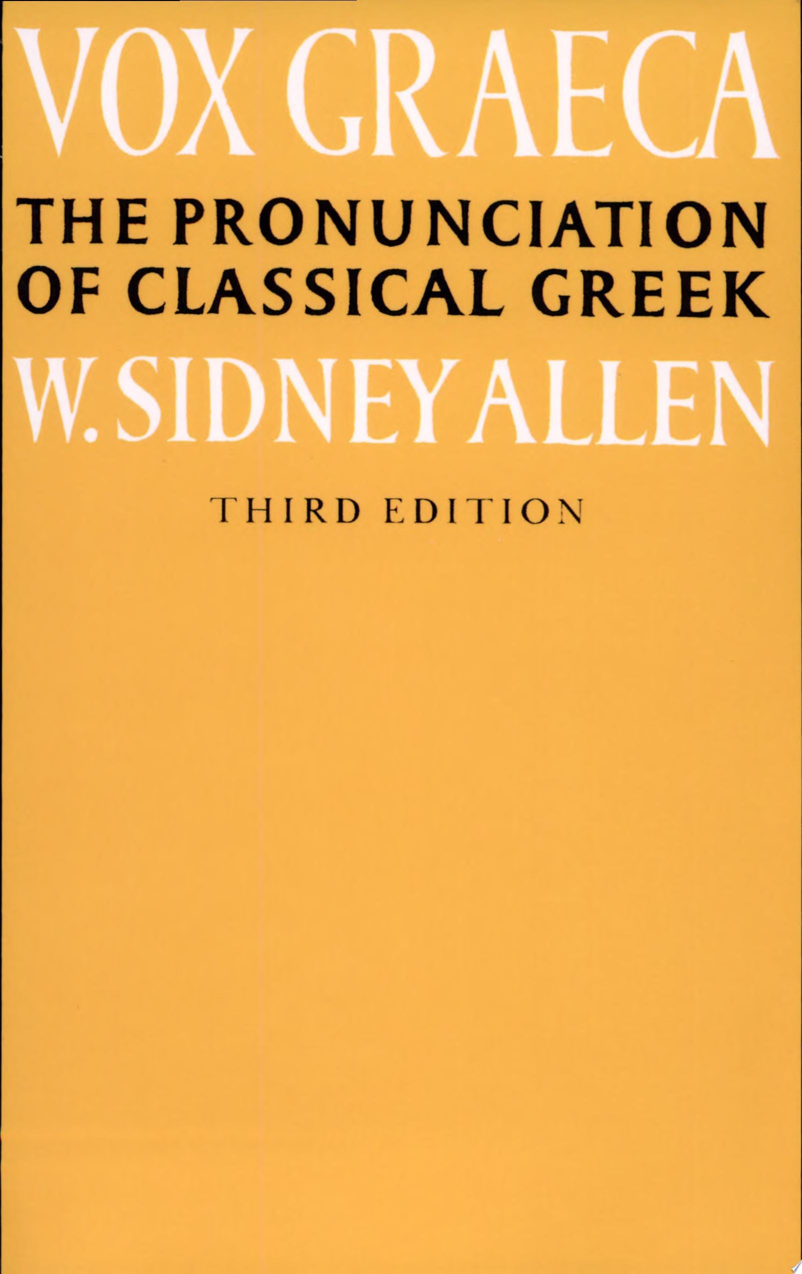 Vox Graeca The Pronunciation of Classical Greek