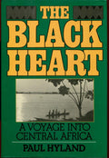 The black heart: a voyage into Central Africa