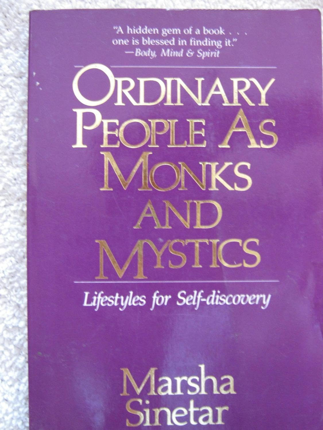 Ordinary People as Monks and Mystics Lifestyles for Self-discovery