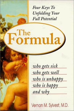 The Formula Who Gets Sick, Who Gets Well, Who Is Unhappy. Who Is Happy and Why