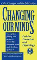 Changing our minds: lesbian feminism and psychology