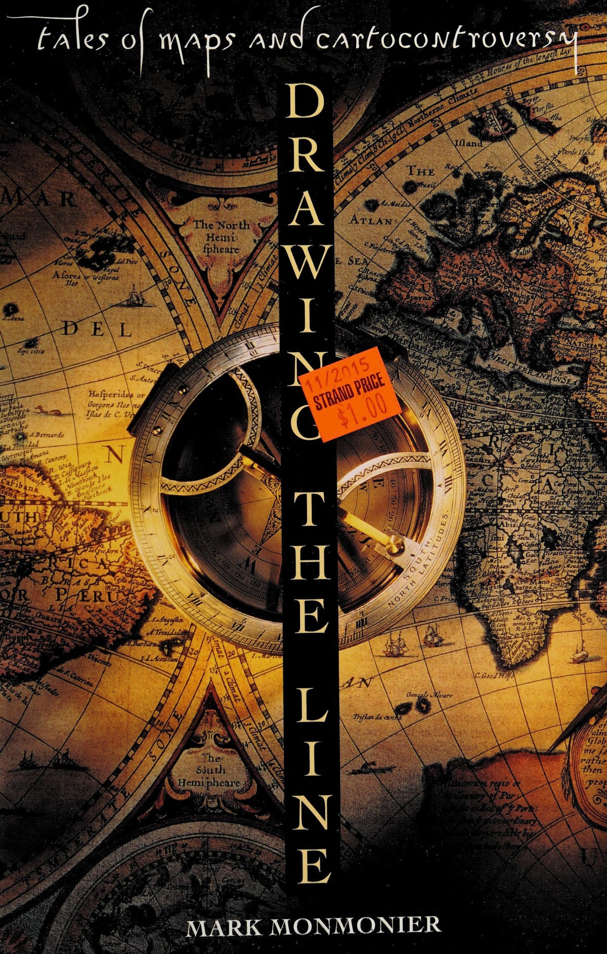Drawing the Line Tales of Maps and Cartocontroversy