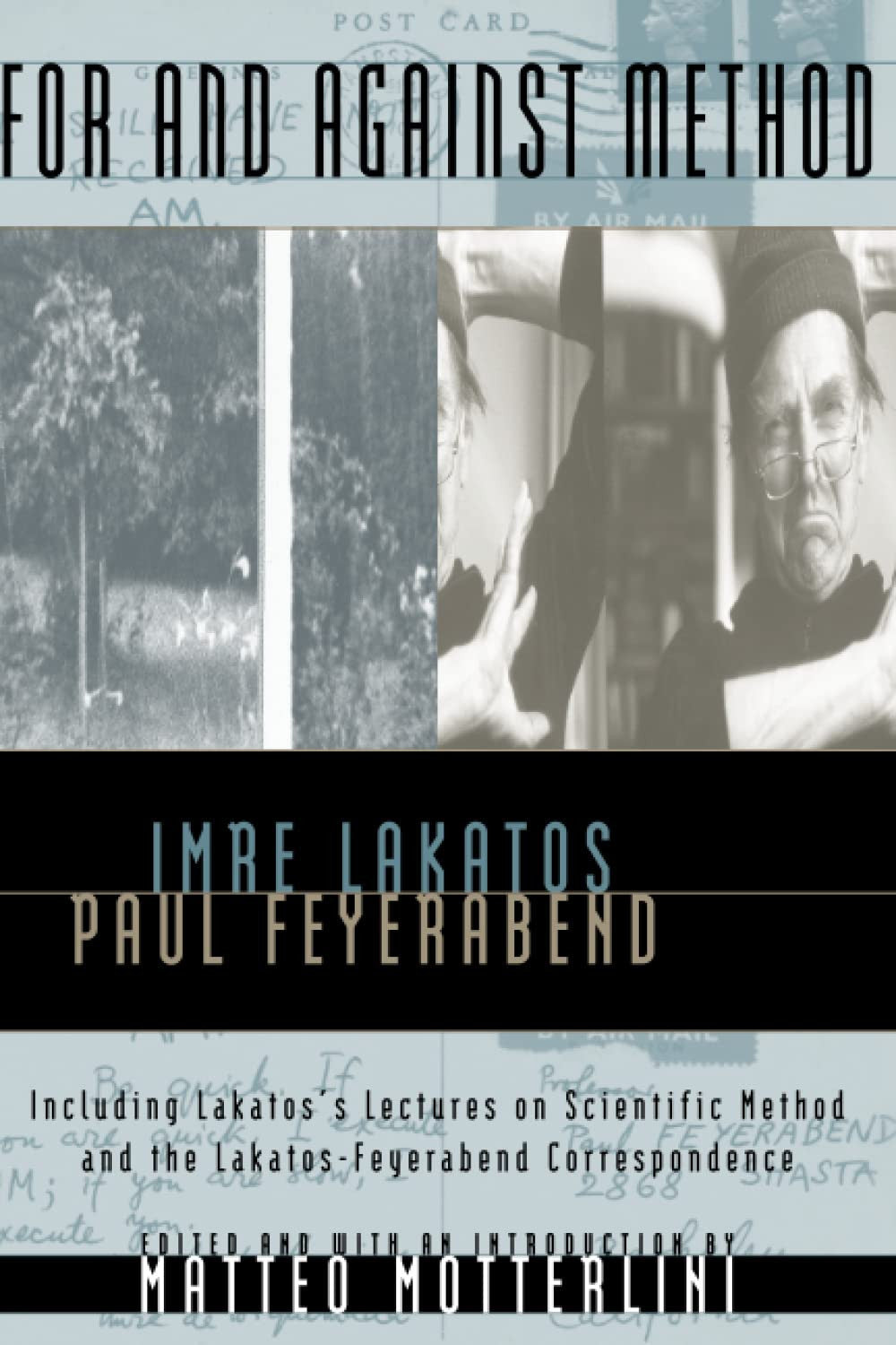For and Against Method Including Lakatos's Lectures on Scientific Method and the Lakatos-Feyerabend Correspondence