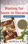 Waiting for Snow in Havana Confessions of a Cuban Boy
