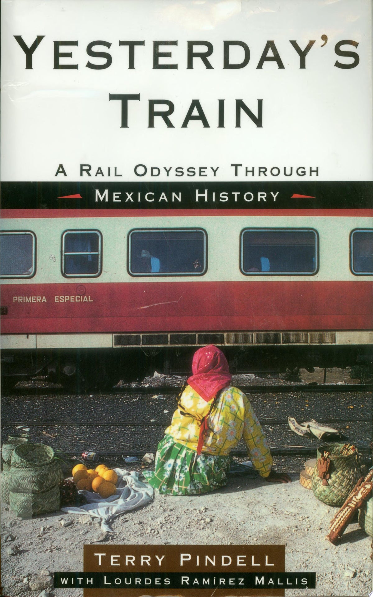 Yesterday's train: a rail odyssey through Mexican history
