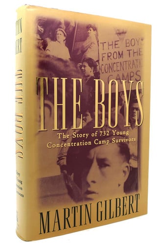 The Boys The Untold Story of 732 Young Concentration Camp Survivors