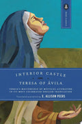 Interior Castle Teresa's Masterpiece of Mystical Literature in Its Most Celebrated English Translation