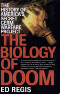 The Biology of Doom America's Secret Germ Warfare Project