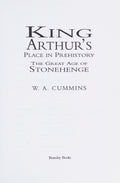 King Arthur's Place in Prehistory Great Age of Stonehenge