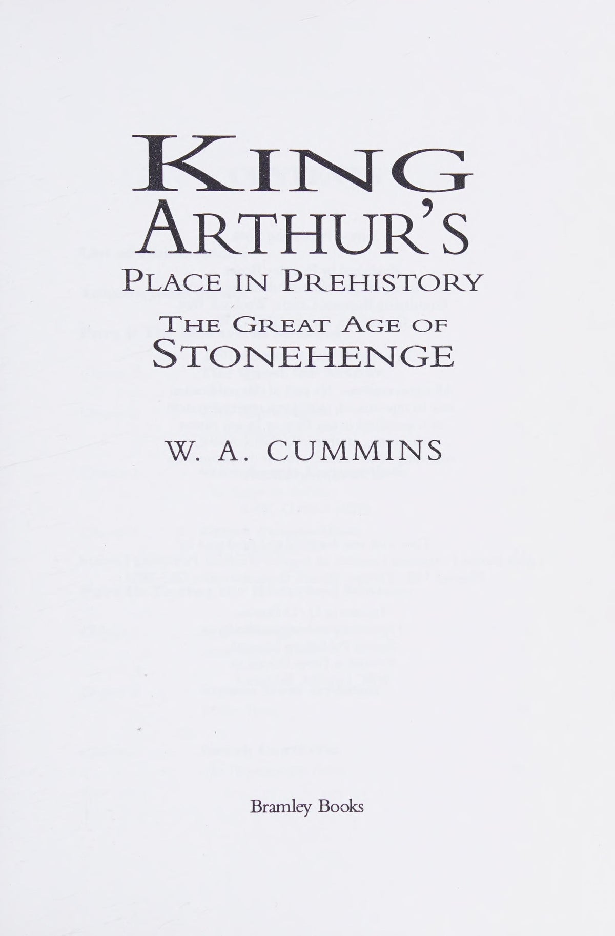 King Arthur's Place in Prehistory Great Age of Stonehenge