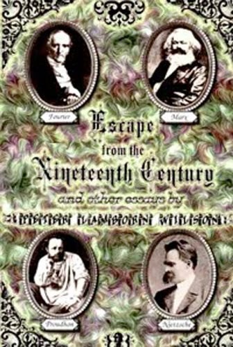 Escape from the 19th Century and Other Essays