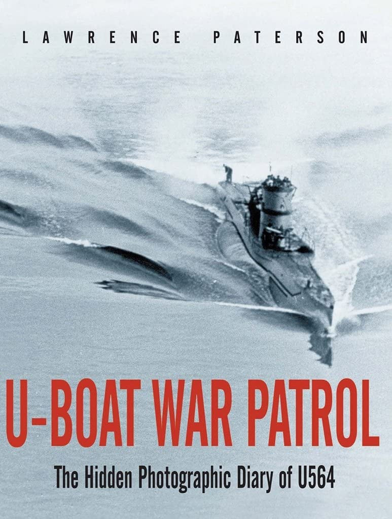 U-boat war patrol: the hidden photographic diary of U564