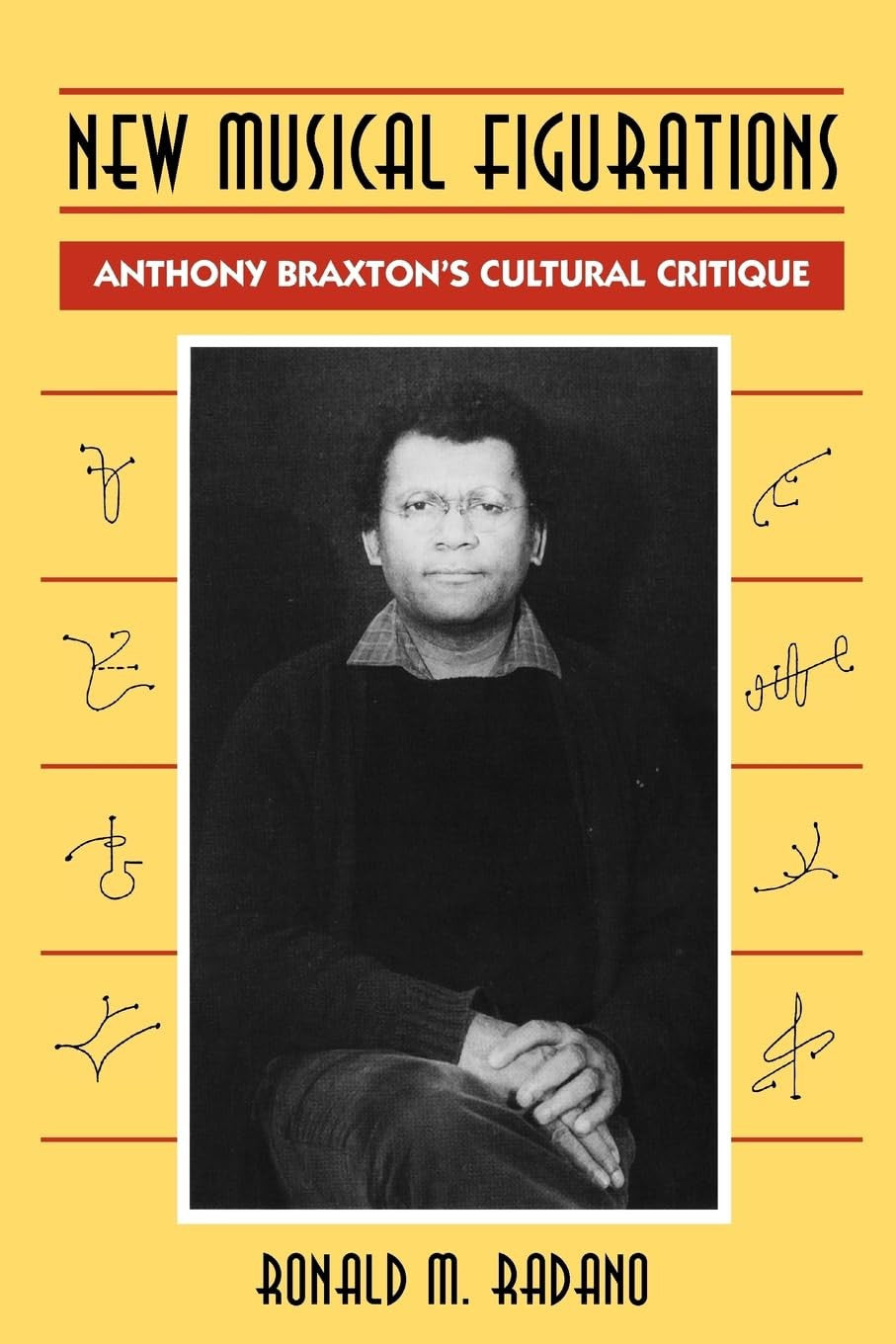 New Musical Figurations Anthony Braxton's Cultural Critique