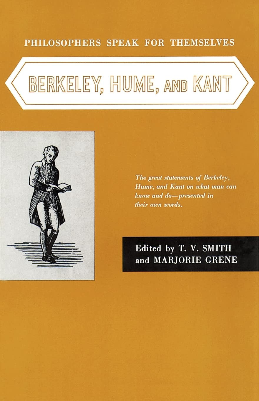 Philosophers Speak for Themselves Berkeley, Hume, and Kant