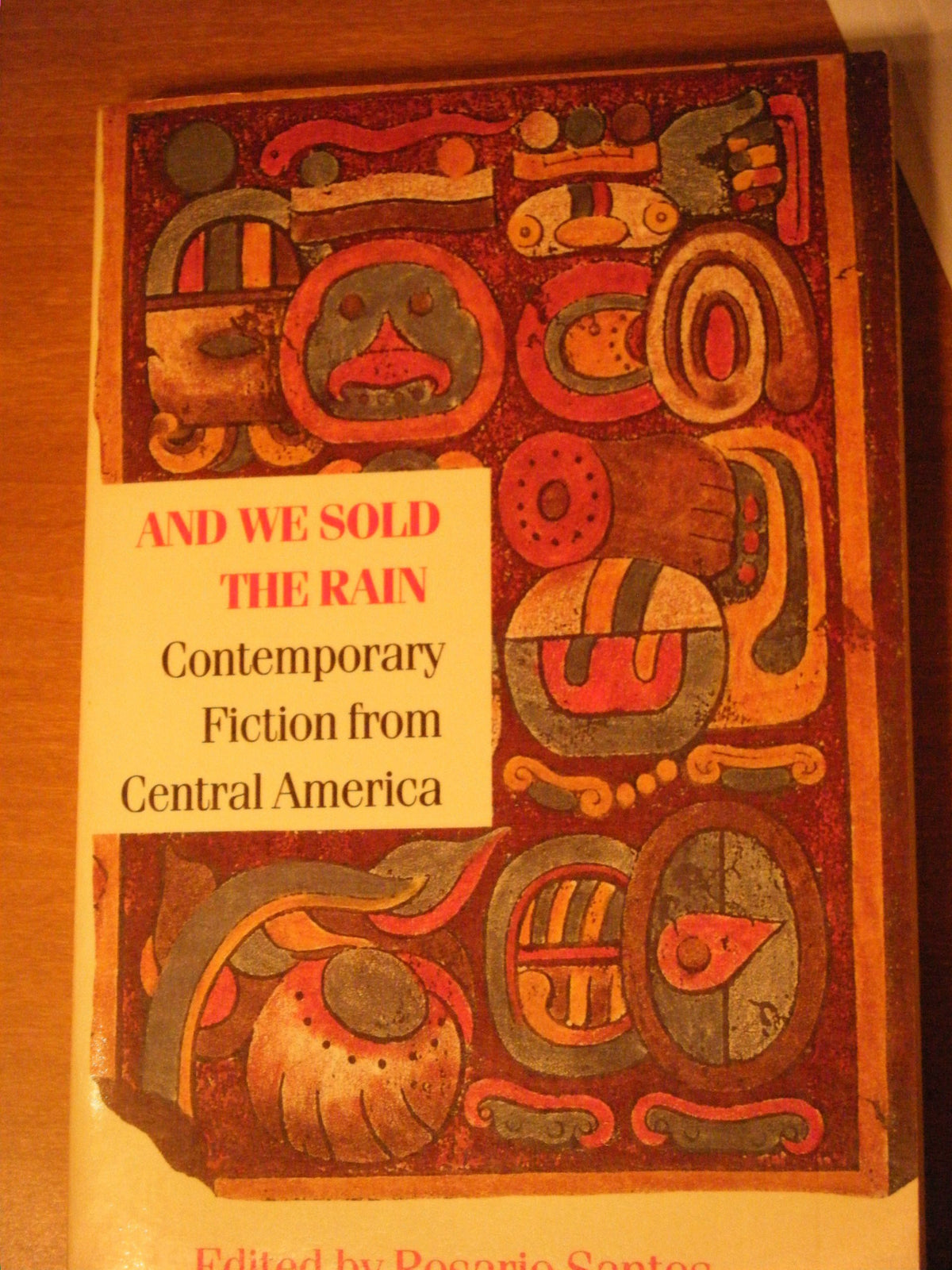 And we sold the rain-: contemporary fiction from Central America