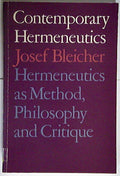 Contemporary Hermeneutics: Hermeneutics as Method, Philosophy and Critique