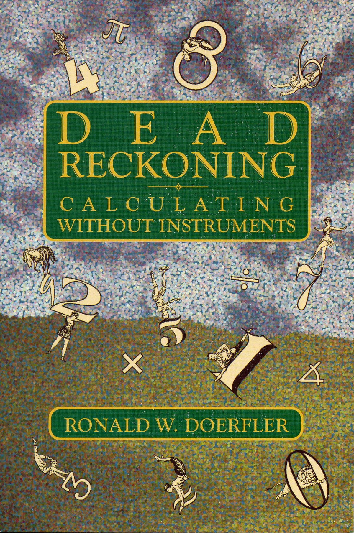 Dead Reckoning: Calculating Without Instruments