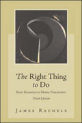 The Right Thing to Do Basic Readings in Moral Philosophy