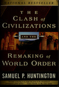 The Clash of Civilizations and the Remaking of World Order