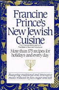 Francine Prince's New Jewish Cuisine Over 175 Recipes for Holidays and Every Day